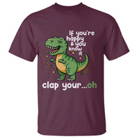 Funny Dino Lovers T Shirt If You Are Happy And You Know It Clap Your Oh - Wonder Print Shop