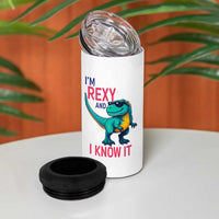 Funny Dinosaur 4 in 1 Can Cooler Tumbler I Am Rexy And I Know It