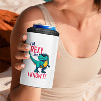 Funny Dinosaur 4 in 1 Can Cooler Tumbler I Am Rexy And I Know It