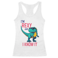 Funny Dinosaur Racerback Tank Top I Am Rexy And I Know It - Wonder Print Shop
