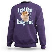 I Got That Dawg In Me Sweatshirt Funny Corgi Dog Meme - Wonder Print Shop