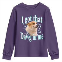 I Got That Dawg In Me Youth Sweatshirt Funny Corgi Dog Meme - Wonder Print Shop