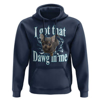 I Got That Dawg In Me Dog Meme Hoodie Ironic Chihuahua Face - Wonder Print Shop