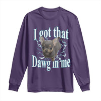 I Got That Dawg In Me Dog Meme Long Sleeve Shirt Ironic Chihuahua Face - Wonder Print Shop