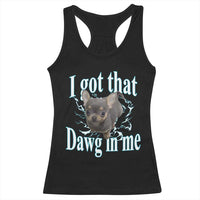 I Got That Dawg In Me Dog Meme Racerback Tank Top Ironic Chihuahua Face - Wonder Print Shop