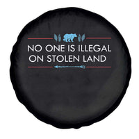 No One Is Illegal On Stolen Land Spare Tire Cover Indigenous Peoples Pride