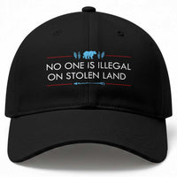 No One Is Illegal On Stolen Land Baseball Cap Indigenous Peoples Pride
