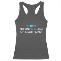 No One Is Illegal On Stolen Land Racerback Tank Top Indigenous Peoples Pride