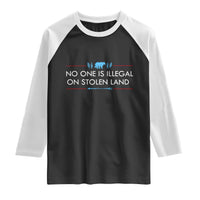 No One Is Illegal On Stolen Land Raglan Shirt Indigenous Peoples Pride