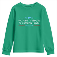 No One Is Illegal On Stolen Land Youth Sweatshirt Indigenous Peoples Pride