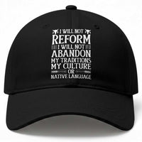 Native American Pride Baseball Cap I Will Not Conform I Will Not Abandon My Traditions
