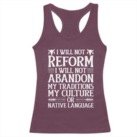 Native American Pride Racerback Tank Top I Will Not Conform I Will Not Abandon My Traditions
