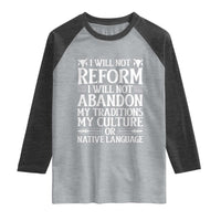 Native American Pride Raglan Shirt I Will Not Conform I Will Not Abandon My Traditions