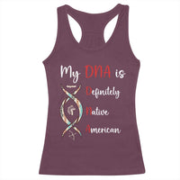 My DNA Is Definitely Native American Racerback Tank Top Indigenous Pride