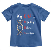 My DNA Is Definitely Native American Toddler T Shirt Indigenous Pride