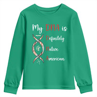 My DNA Is Definitely Native American Youth Sweatshirt Indigenous Pride