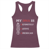 My DNA Is Definitely Native American Racerback Tank Top Native Roots Pride