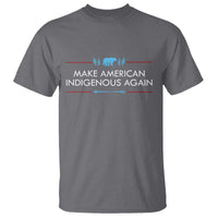Make America Indigenous Again T Shirt Native Heritage Pride
