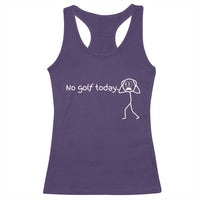 No Golf Today Racerback Tank Top Funny Sport Lovers Gift - Wonder Print Shop