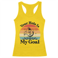 Your Hole Is My Goal Racerback Tank Top Funny Golf Gift - Wonder Print Shop