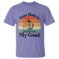 Your Hole Is My Goal T Shirt Funny Golf Gift - Wonder Print Shop