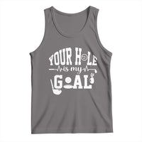Funny Golf Quote Tank Top Your Hole Is My Goal - Wonder Print Shop