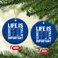 Life Is Full Of Important Choices Ceramic Ornament Golf Lover Gift - Wonder Print Shop