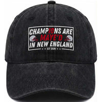 Champions Are Maye'd In NE Washed Cotton Baseball Cap FB Lover Gift
