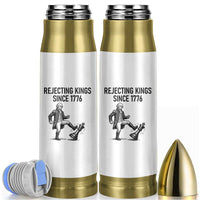 Rejecting Kings Since 1776 Bullet Tumbler Funny George Washington