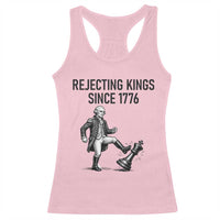 Rejecting Kings Since 1776 Racerback Tank Top Funny George Washington