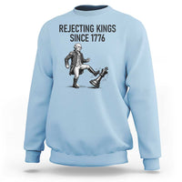 Rejecting Kings Since 1776 Sweatshirt Funny George Washington
