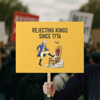 Funny George Washington Protest Protest Sign Rejecting Kings Since 1776