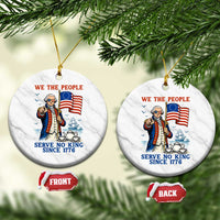 We The People Serve No Kings Ceramic Ornament Funny George Washington Protest