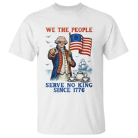 We The People Serve No Kings T Shirt Funny George Washington Protest