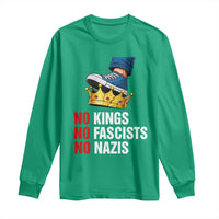 No Kings No Fascists No Nazis Long Sleeve Shirt Anti Authoritarian Protest