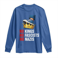 No Kings No Fascists No Nazis Long Sleeve Shirt Anti Authoritarian Protest