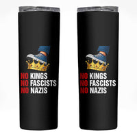 No Kings No Fascists No Nazis Skinny Tumbler Anti Authoritarian Protest