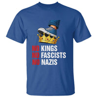 No Kings No Fascists No Nazis T Shirt Anti Authoritarian Protest