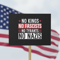 No Kings No Fascists No Nazis Protest Sign Patriotic Political
