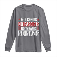 No Kings No Fascists No Nazis Long Sleeve Shirt Patriotic Political