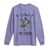 Funny Raven Kicking Crown No Kings Long Sleeve Shirt F Caw F