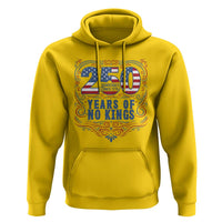250 Years Of No Kings Hoodie American Freedom Protest