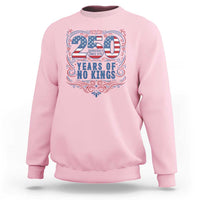 250 Years Of No Kings Sweatshirt American Freedom Protest