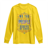 We The People Serve No Kings Long Sleeve Shirt American Patriot Freedom Gift