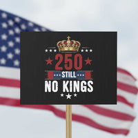 250 Still No Kings Protest Sign American Patriot Freedom