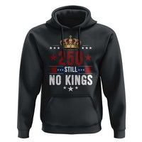 250 Still No Kings Hoodie American Patriot Freedom