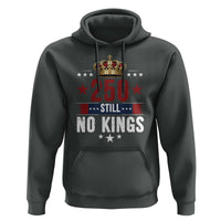 250 Still No Kings Hoodie American Patriot Freedom