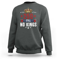 250 Still No Kings Sweatshirt American Patriot Freedom
