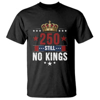 250 Still No Kings T Shirt American Patriot Freedom