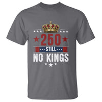 250 Still No Kings T Shirt American Patriot Freedom